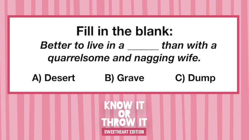 Know It or Throw It: Sweetheart Edition