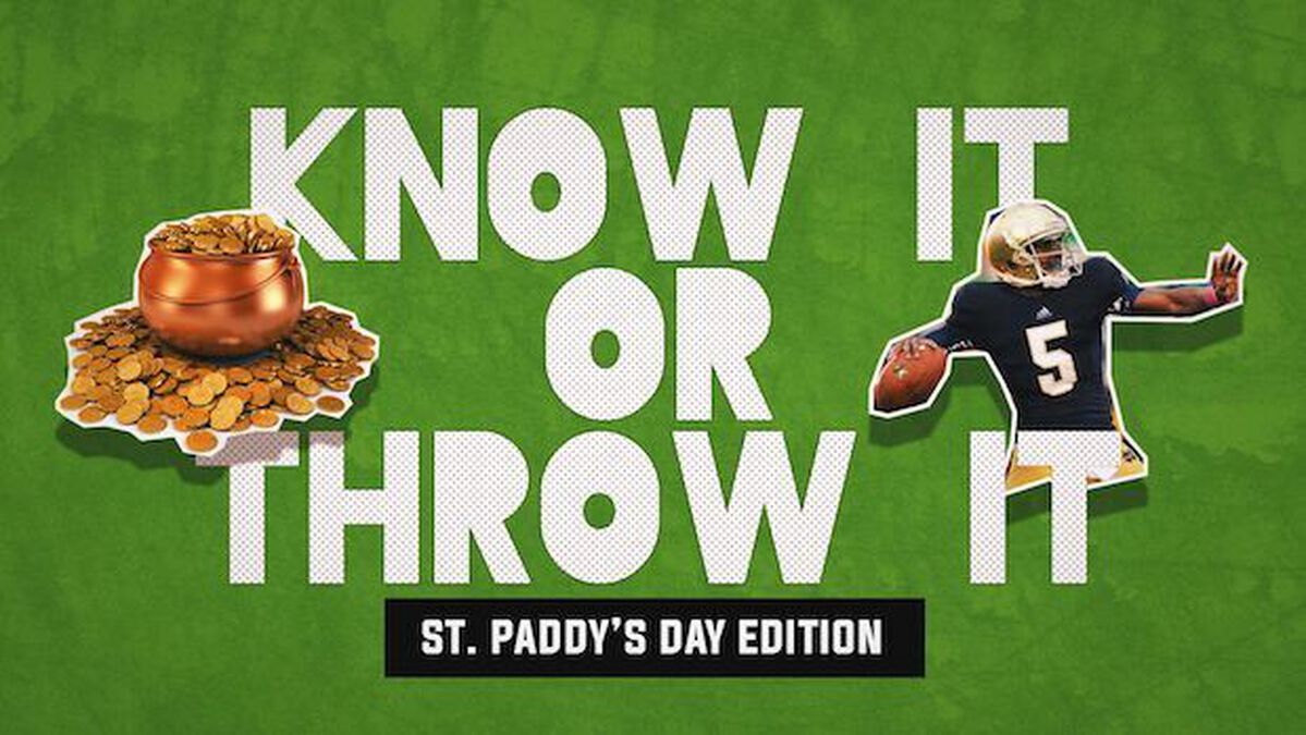 Know It or Throw It: St. Paddy’s Day Edition image number null