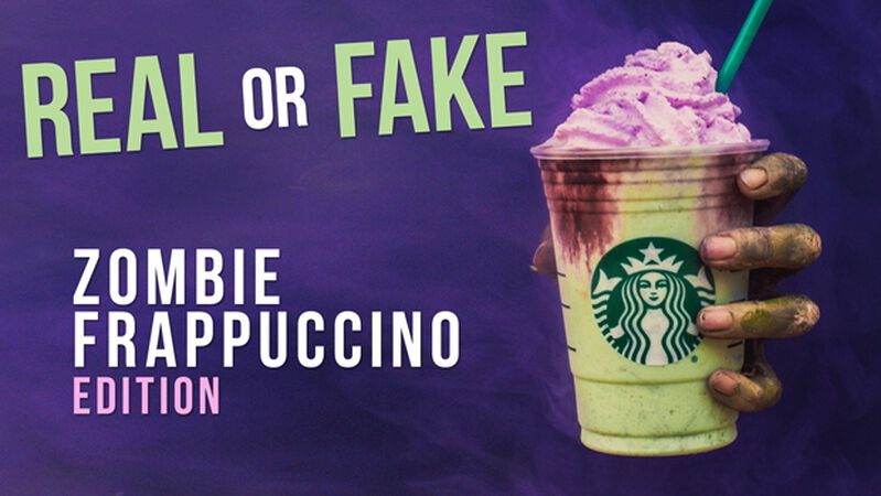 REAL OR FAKE: Zombie Frappuccino Edition