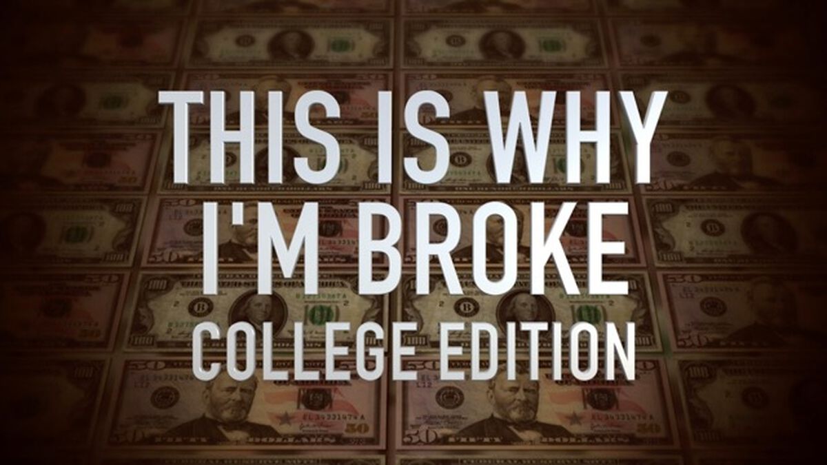 This Is Why I'm Broke: College Edition image number null