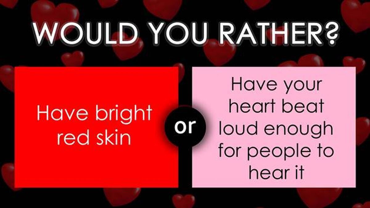 Would You Rather - Valentine's Edition, Games