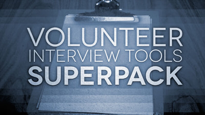 Volunteer Interview Tools Superpack