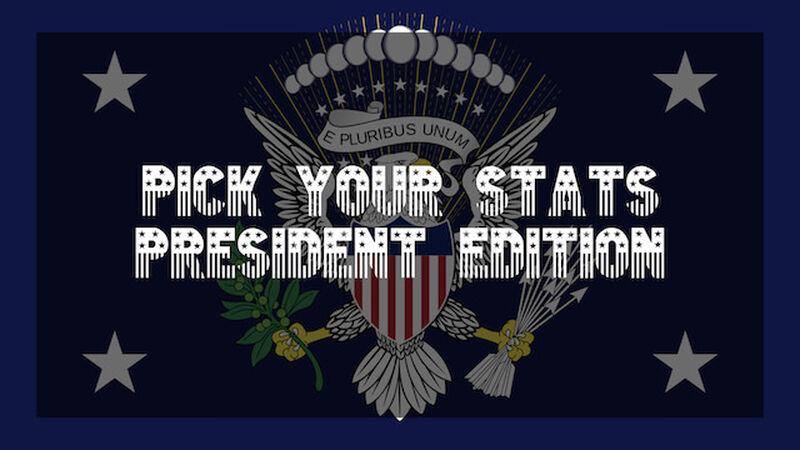 Pick Your Stats: President Edition