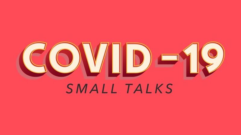 Small Talks 2.0 COVID-19 Edition