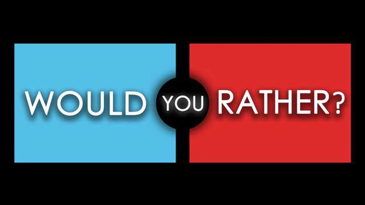 Would You Rather Gone Wrong.. :( 