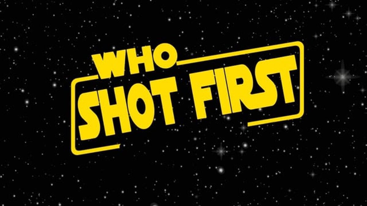 Who Shot First image number null
