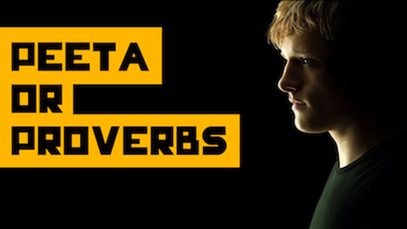 Peeta or Proverbs