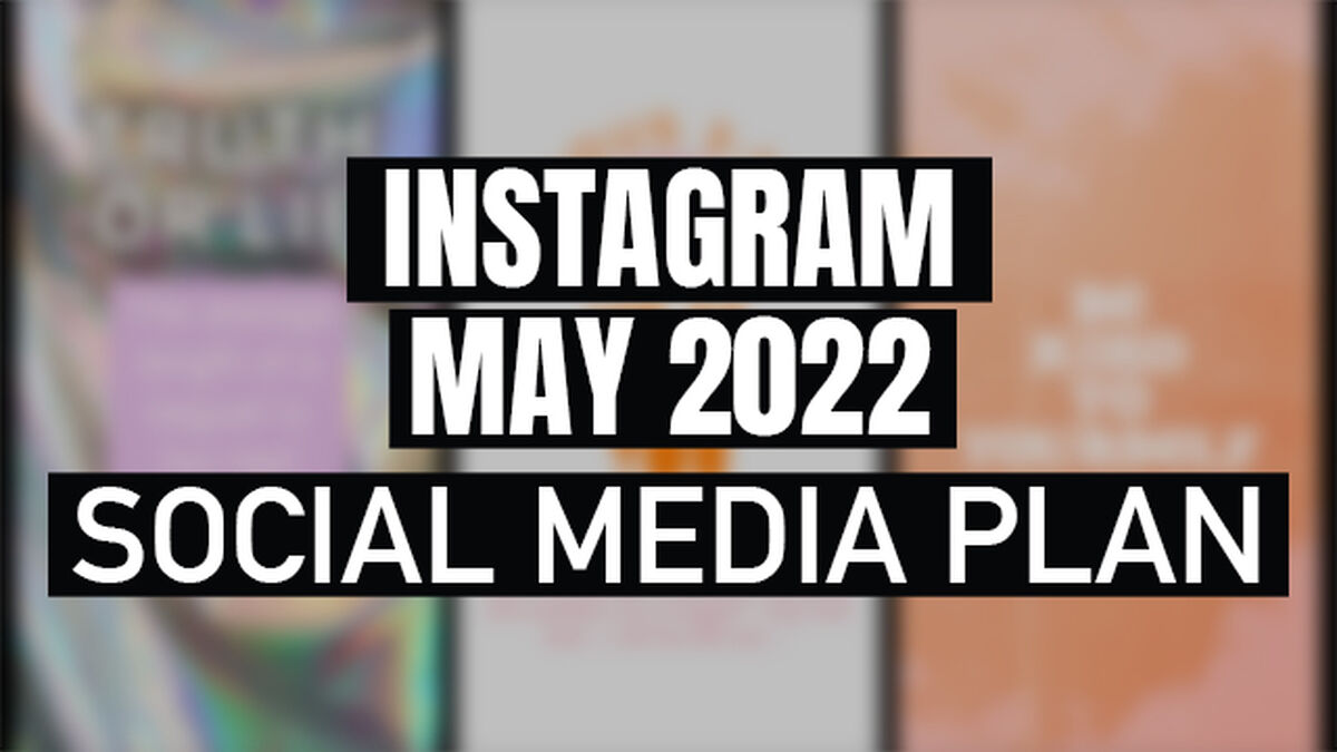 Instagram May 2022 Social Media Plan image number null