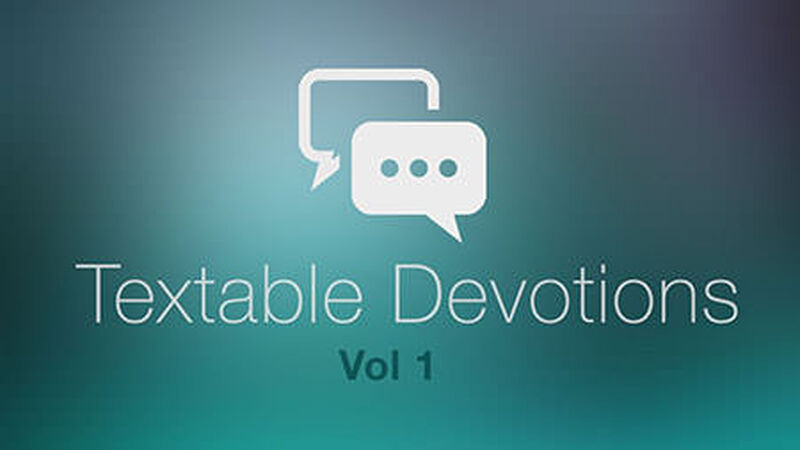Textable Devotions, Volume 1