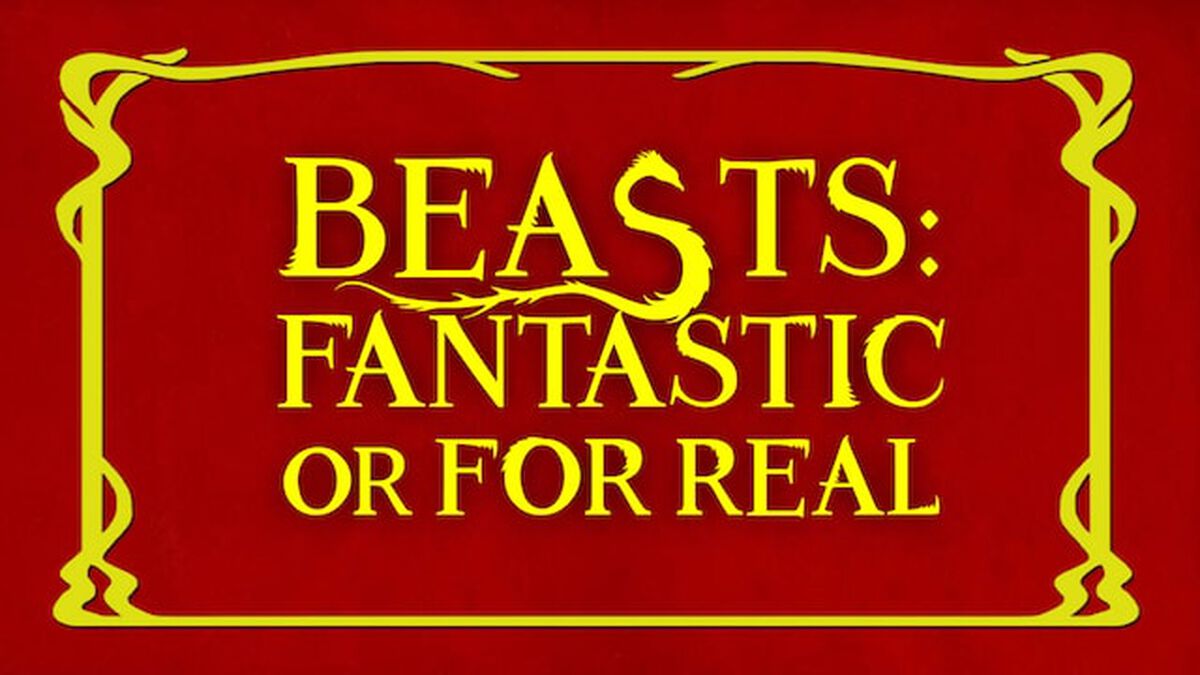 Beasts: Fantastic or for Real? image number null