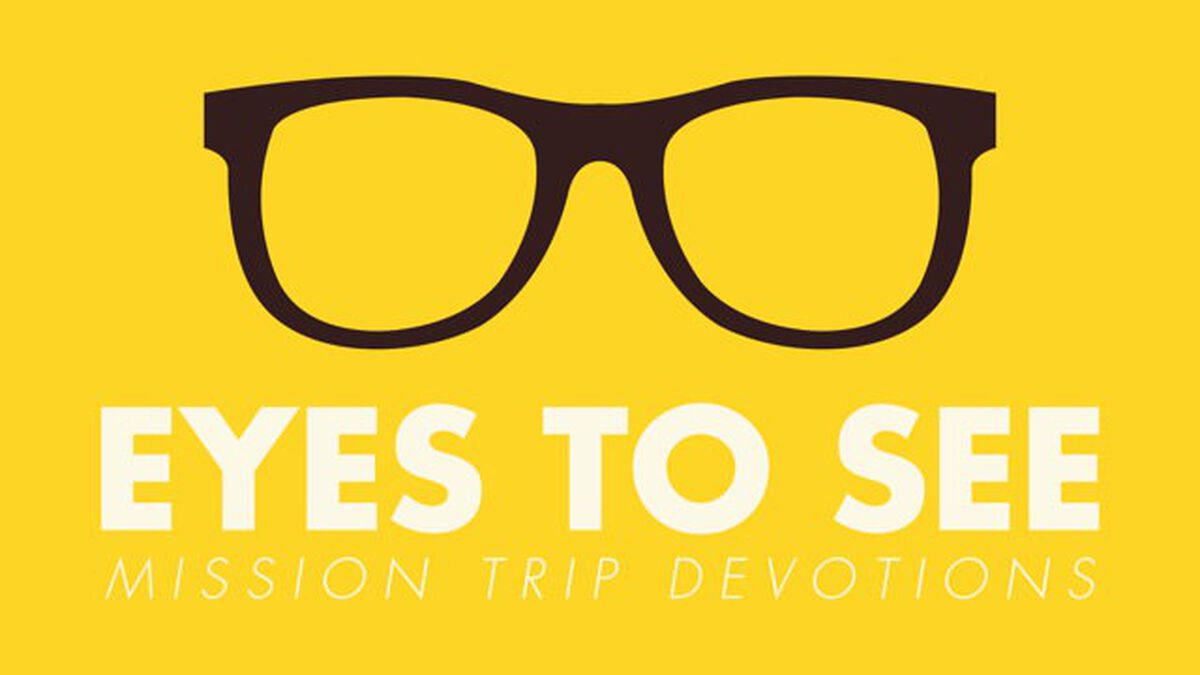 Eyes to See: Mission Trip Devotions image number null