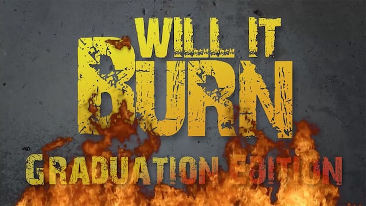Will It Burn: Graduation Edition image number null