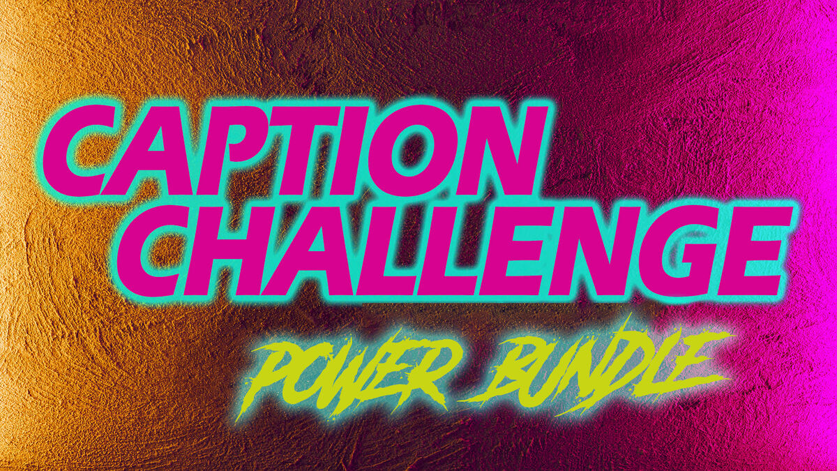 Caption Challenge Power Bundle image number null