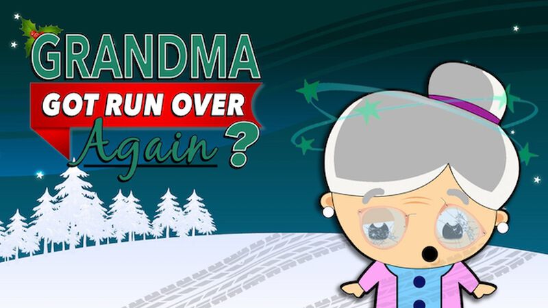 Grandma Got Run Over ... Again?