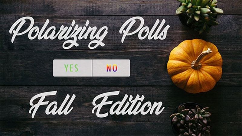 Polarizing Polls Fall Edition