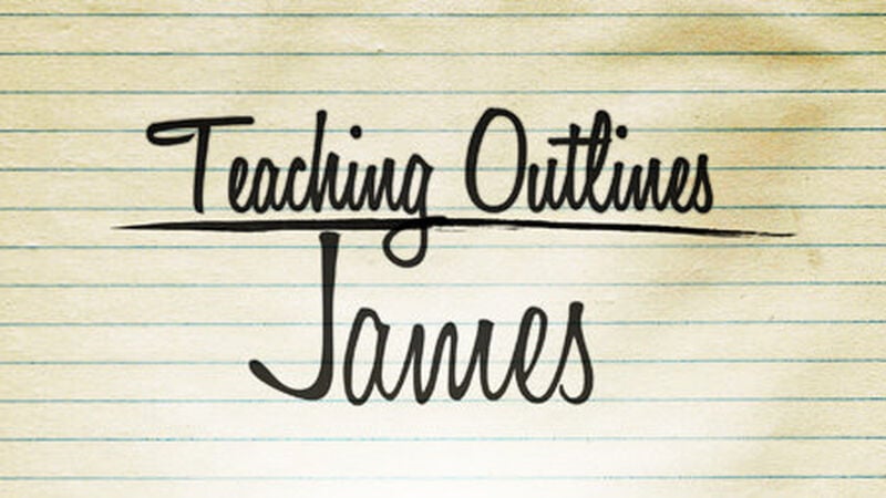 Teaching Outlines: James