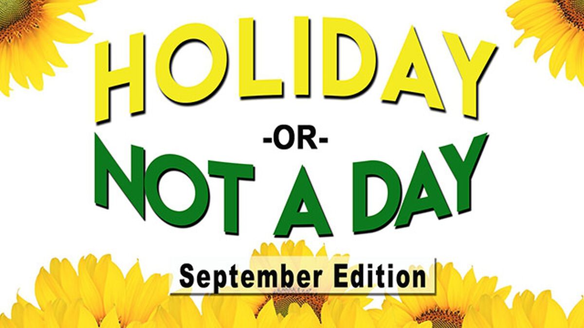 Holiday or Not a Day: September image number null