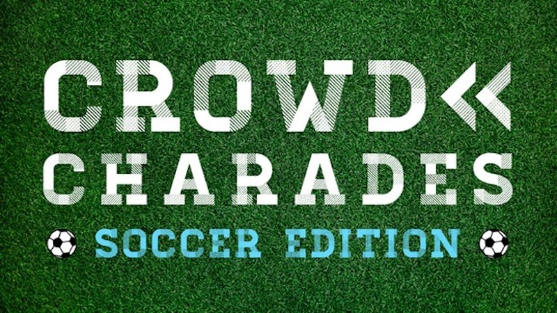 Crowd Charades: Soccer Edition