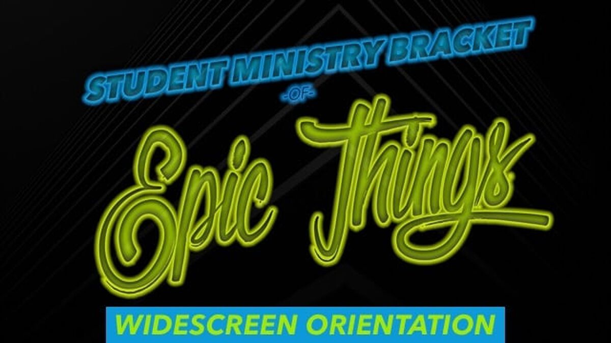 The Student Ministry Bracket of Epic Things image number null
