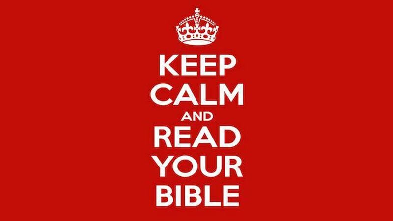 Keep Calm and Read Your Bible