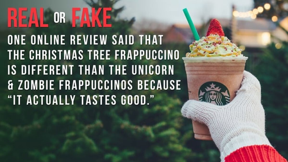 Real or Fake: Christmas Tree Frappuccino Edition image number null
