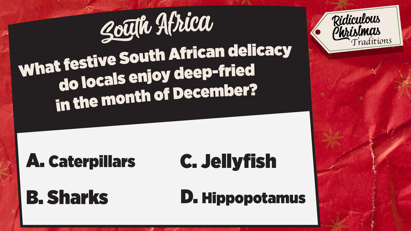 Ridiculous Christmas Traditions