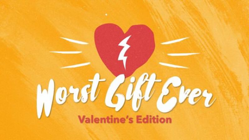 Worst Gift Ever: Valentine's Edition
