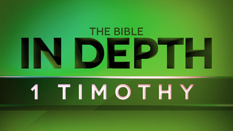 The Bible In Depth 1 Timothy