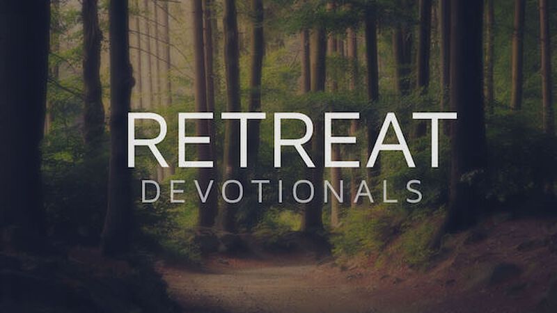 Retreat Devotionals
