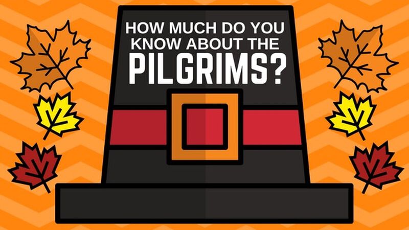 How Much Do You Know About The Pilgrims? 
