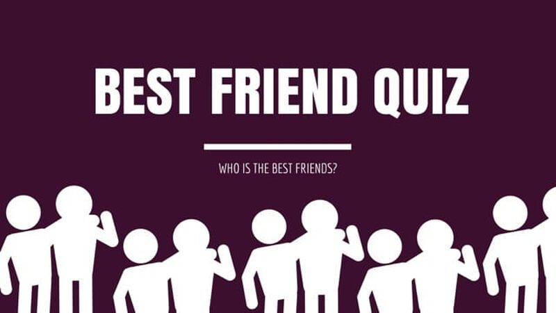 Best Friend Quiz