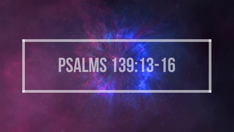 Psalms 139:13-16 Worship Video