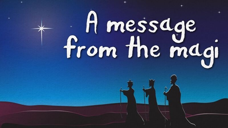A Message from the Magi