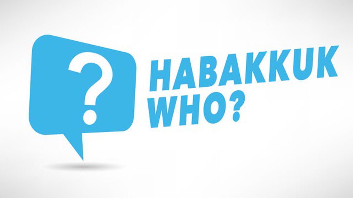 Habakkuk-Who? image number null