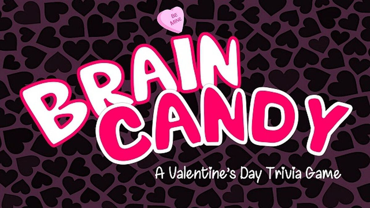 BRAIN CANDY: A Valentine's Day Trivia Game image number null