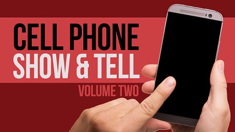 Cell Phone Show & Tell - Volume 2