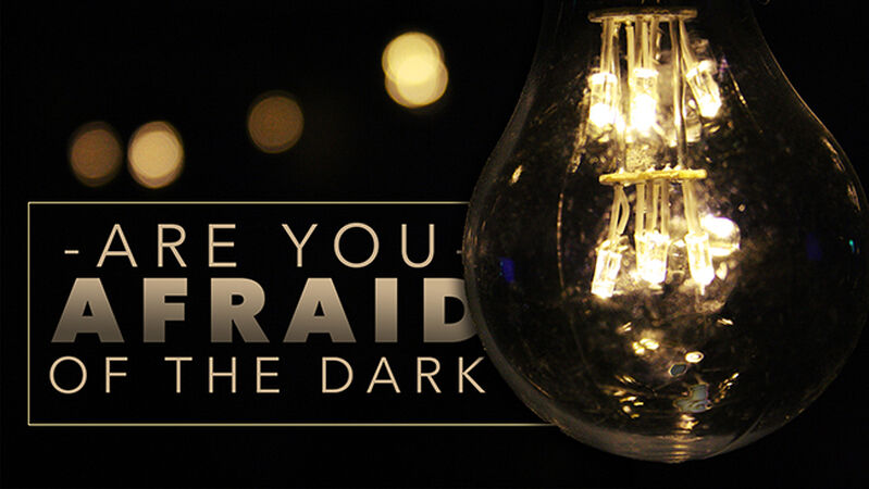 Are You Afraid of the Dark?