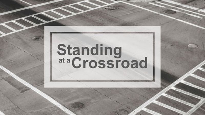 Standing at a Crossroad