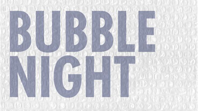 Bubble Night