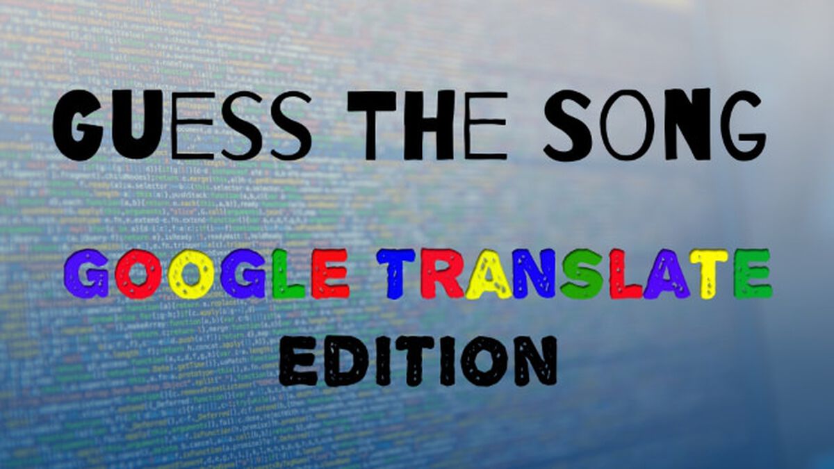 Guess the Song: Google Translate Edition image number null