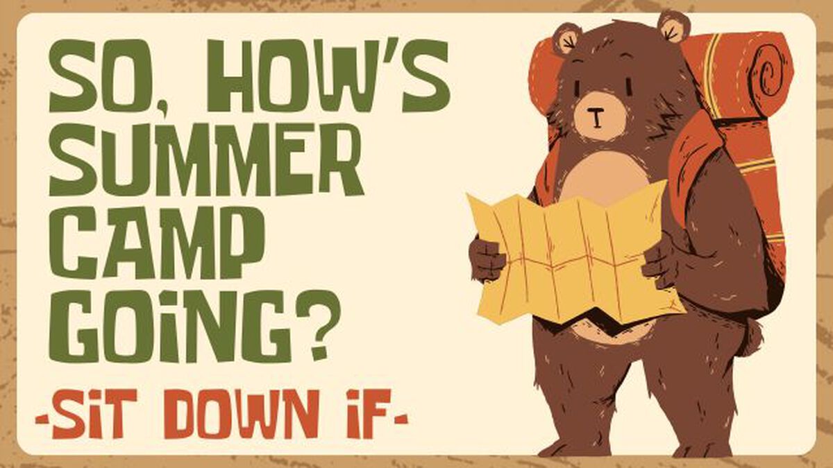 So, How's Summer Camp Going? - Sit Down If image number null