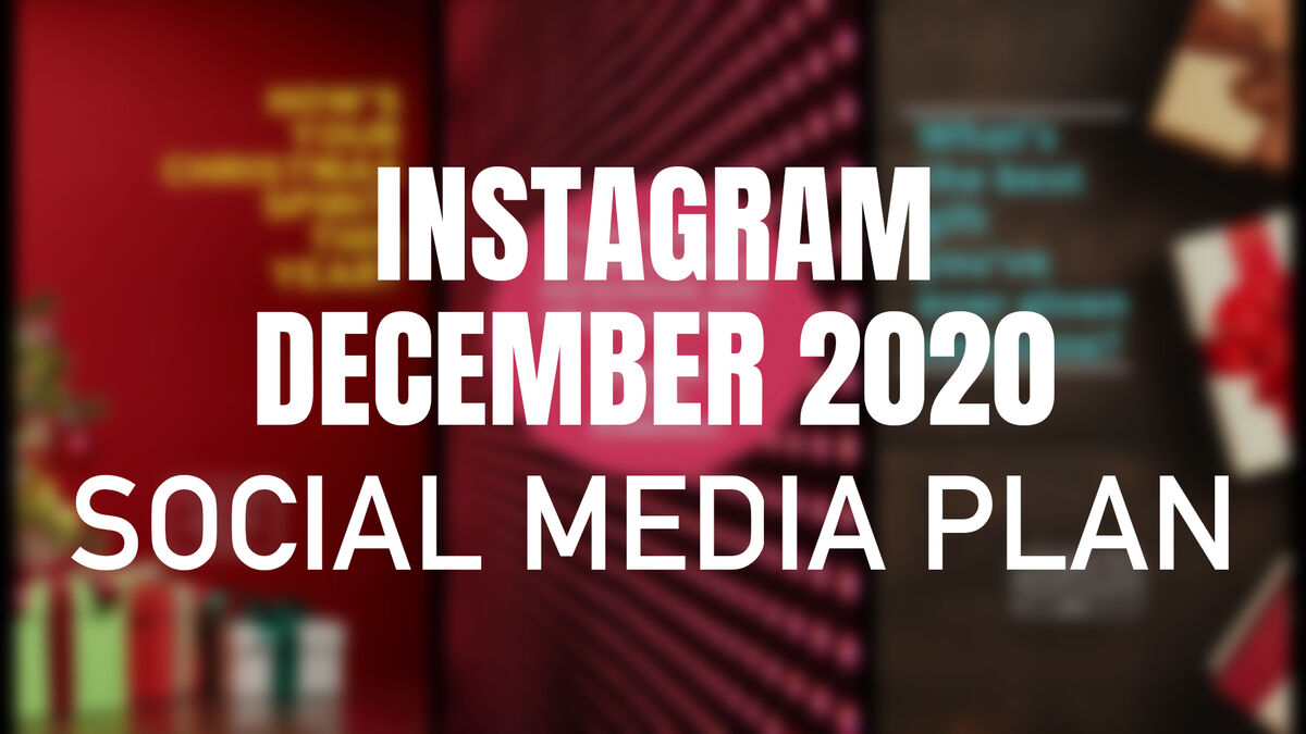 Instagram December 2020 Social Media Plan image number null