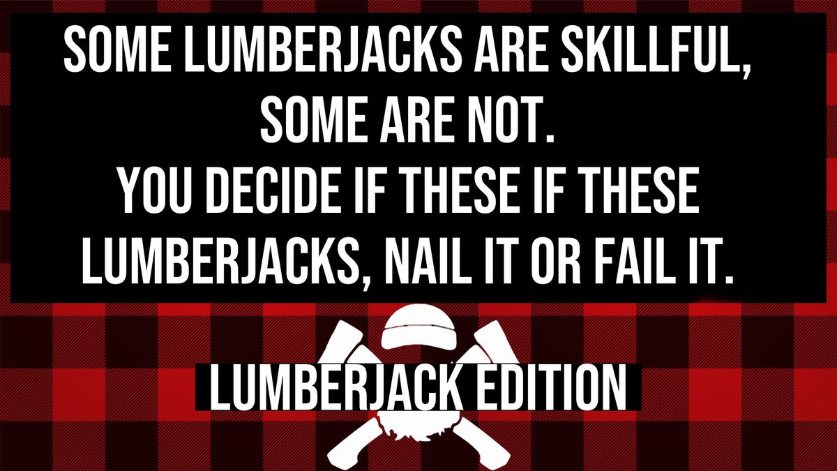 Nailed It or Failed It Lumberjack Edition image number null