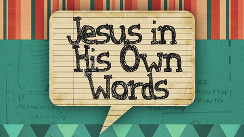 Jesus In His Own Words
