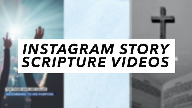 Instagram Story Scripture Videos