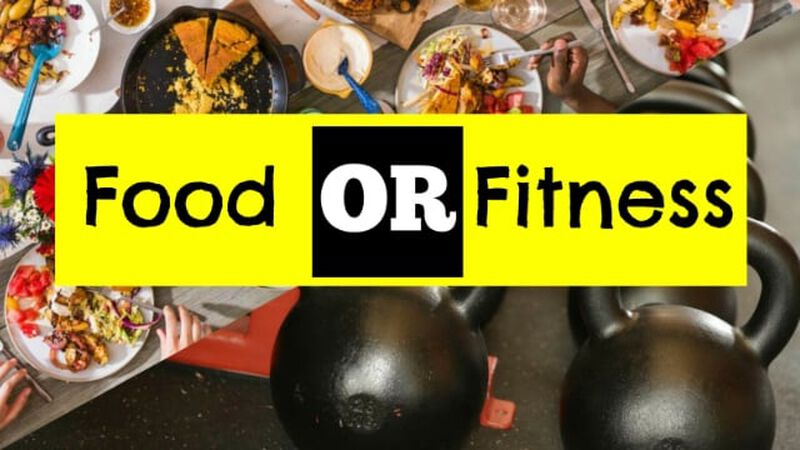 Food OR Fitness