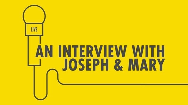 An Interview with Joseph and Mary