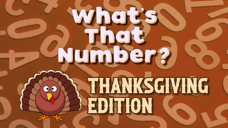 What's That Number? Thanksgiving Edition