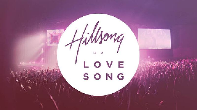 Hillsong or Love Song