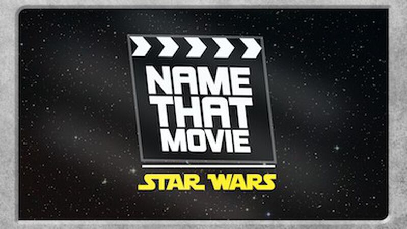 Name That Movie - Star Wars